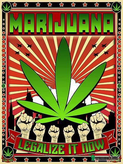 Legalize it now! –  