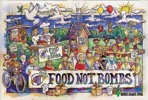 Food not bombs –  