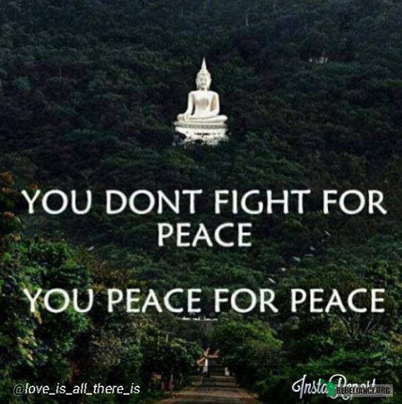 You peace for peace –  