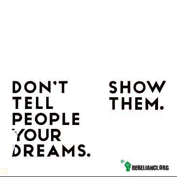 Show them! –  