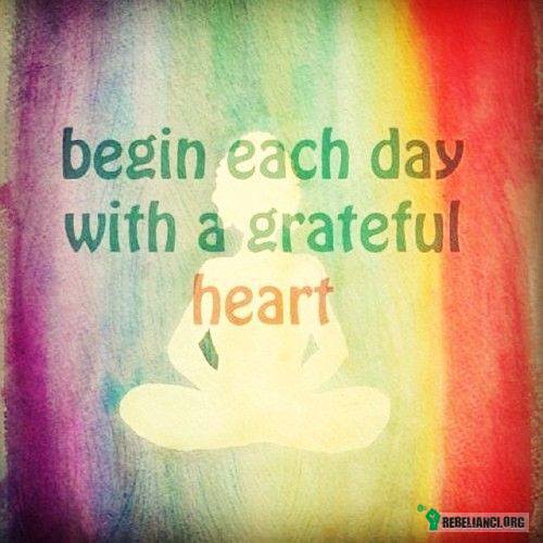 Rozpoczynaj każdy dzień z wdzięcznością! –  