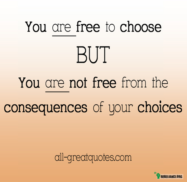 Masz wolność wyboru... –  