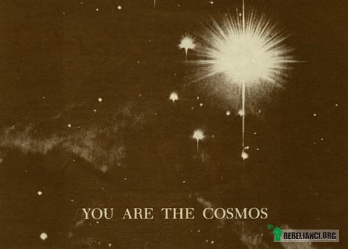 Jesteś kosmosem –  