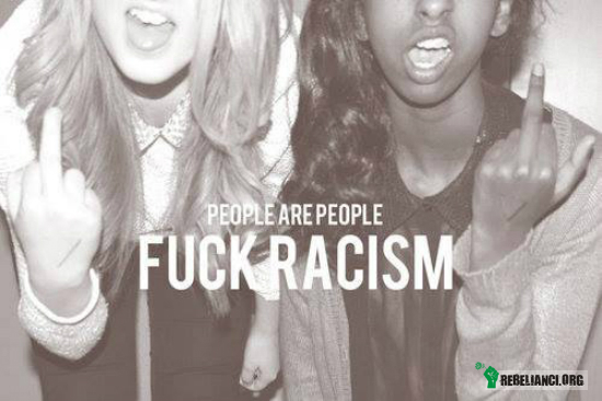 F*ck Racism –  