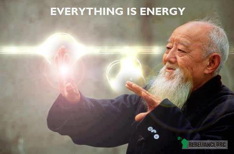 Wszystko jest energią. –  