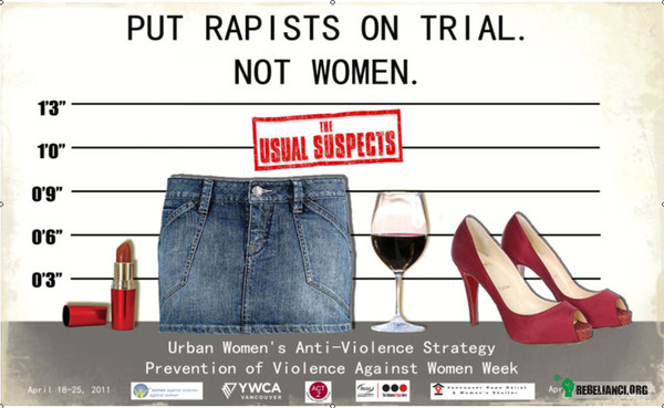 ... – Oskarżajcie gwałcicieli, nie kobiety. 