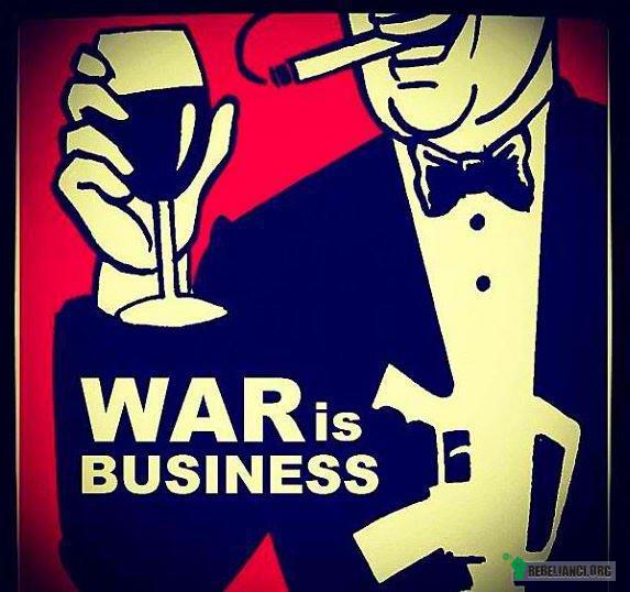 War is business –  
