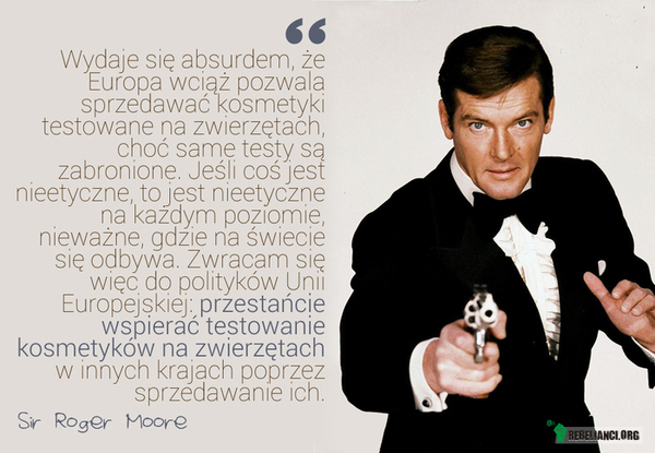 Nazywam się Bond. James Bond. I jestem przeciwko testom na zwierzętach –  