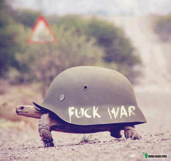 Fuck War! –  