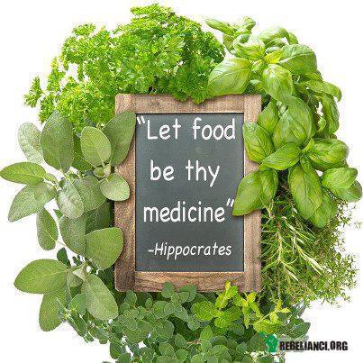 Niech pożywienie będzie Twoim lekarstwem- Hipokrates –  