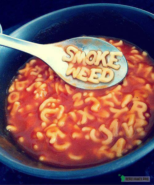 Smoke weed –  