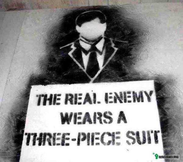 The real enemy –  