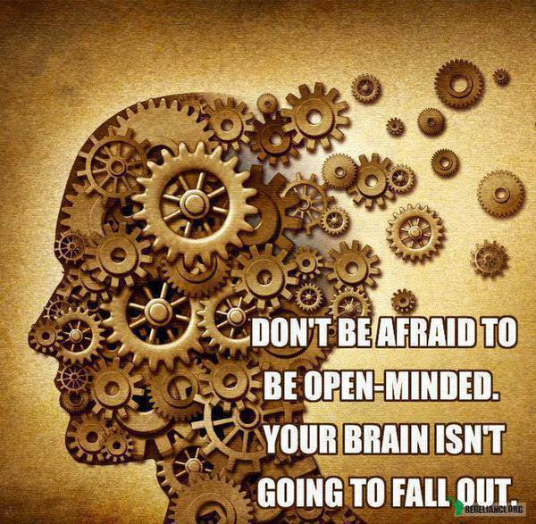 Nie bój się otworzyć umysłu! – Twój mózg nie ucieknie 