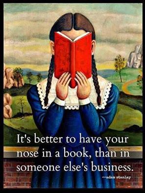 Lepiej trzymać swój nos w książce, niż w nie swoich sprawach –  
