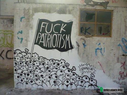 Pieprzyć patriotyzm! –  