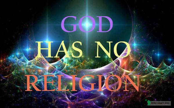 Bóg nie ma religii. –  